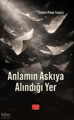 Anlamın Askıya Alındığı Yer | benlikitap.com
