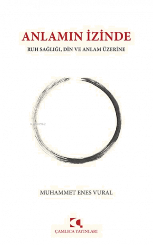 Anlamın İzinde Ruh Sağlığı, Din ve Anlam Üzerine