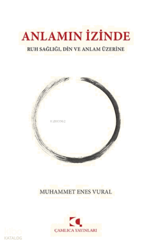 Anlamın İzinde Ruh Sağlığı, Din ve Anlam Üzerine
