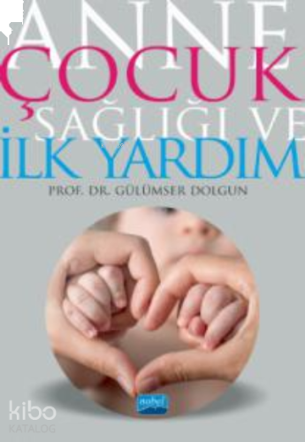Anne Çocuk Sağlığı ve İlk Yardım