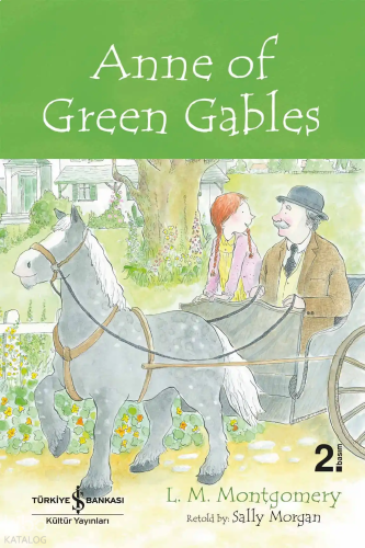 Anne of Green Gables - İngilizce Kitap | benlikitap.com Anne of Green Gables - İngilizce Kitap | benlikitap.com