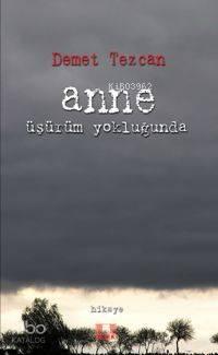 Anne Üşürüm Yokluğunda