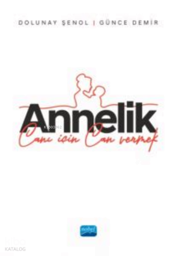 Annelik Canı İçin Can Vermek