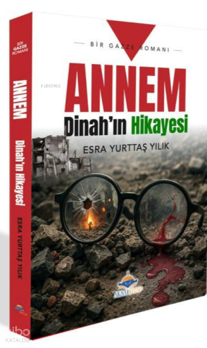 Annem Dimah'ın Hikayesi;Bir Gazze Romanı
