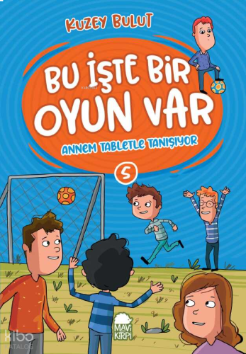 Annem Tabletle Tanışıyor - Bu İşte Bir Oyun Var