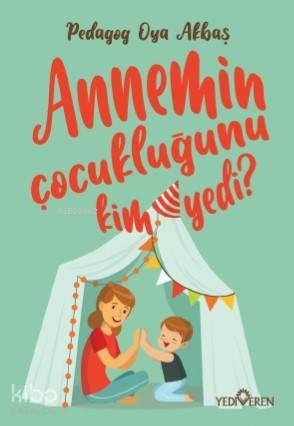 Annemin Çocukluğunu Kim Yedi ? | benlikitap.com