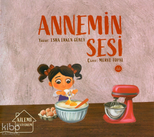 Annemin Sesi;Ailemi Seviyorum | benlikitap.com