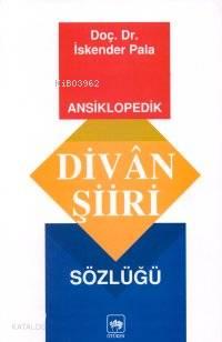 Ansiklopedik Divan Şiiri Sözlüğü | benlikitap.com