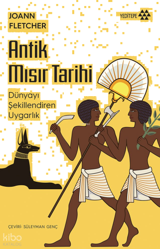 Antik Mısır Tarihi;Dünyayı Şekillendiren Uygarlık