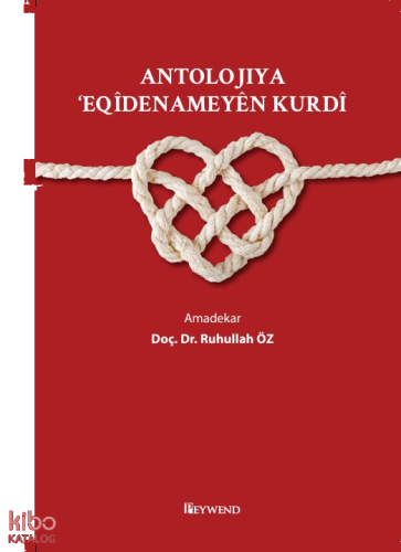 Antolojiya Eqîdenameyen Kurdî | benlikitap.com