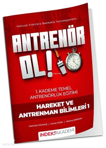 Antrenör Ol - Temel Antrenörlük Eğitimi 1. Kademe Hareket ve Antrenman Bilimleri-1