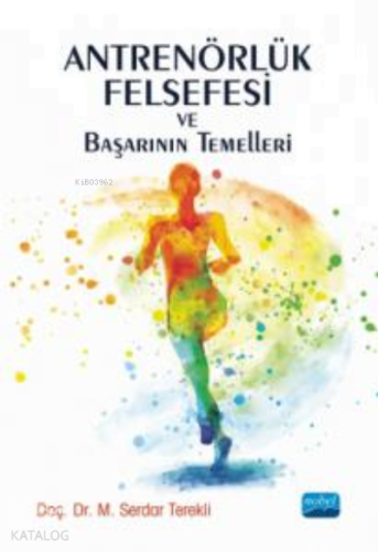 Antrenörlük Felsefesi ve Başarının Temelleri