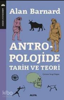 Antropoloji; Tarih ve Teori