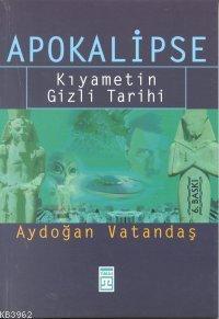 Apokalipse; Kıyametin Gizli Tarihi | benlikitap.com