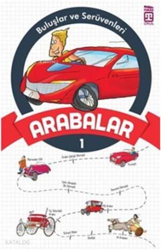 Arabalar; Buluşlar ve Serüvenleri, 9+ Yaş