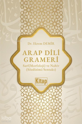 Arap Dili Grameri ;Sarf (Morfoloji) ve Nahiv (Sözdizimi - Sentaks) | b