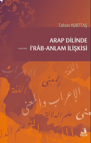 Arap Dilinde İʻrâb-Anlam İlişkisi | benlikitap.com