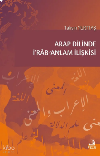 Arap Dilinde İʻrâb-Anlam İlişkisi