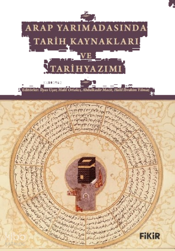 Arap Yarımadası’nda Tarih Kaynakları ve Tarihyazımı