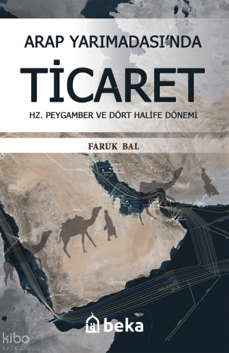 Arap Yarımadası'nda Ticaret Hz. Peygamber ve Dört Halife Dönemi