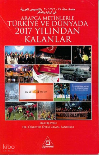 Arapça Metinlerle Türkiye Ve Dünyada 2017 Yılından Kalanlar | benlikit
