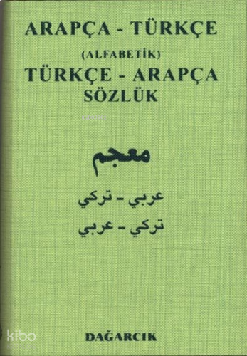 Arapça - Türkçe (Alfabetik) Türkçe - Arapça Sözlük | benlikitap.com