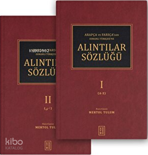 Arapça ve Farsça’dan Osmanlı Türkçesi’ne Alıntılar Sözlüğü (2 Cilt - Ciltli)