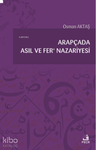 Arapçada Asıl ve Fer’ Nazariyesi