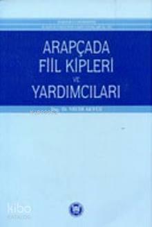 Arapçada Fiil Kipleri ve Yardımcıları
