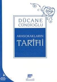 Arasokakların Tarihi | benlikitap.com