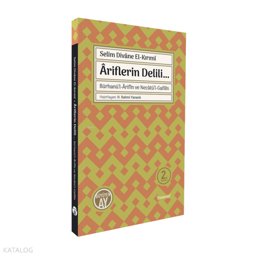 Ariflerin Delili...;Bürhanü’l-Ârifîn ve Necâtü’l-Gafilîn
