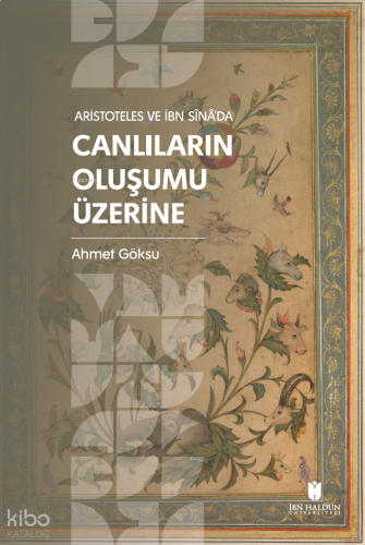 Aristoteles ve İbn Sînâ’da Canlıların Oluşumu Üzerine