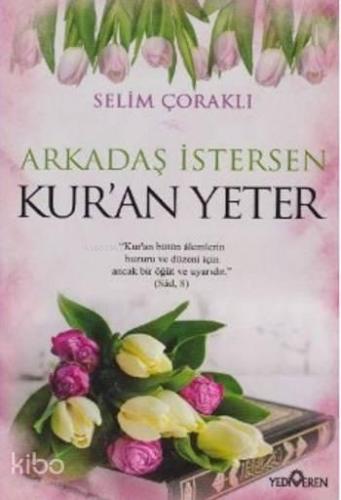 Arkadaş İstersen Kur'an Yeter