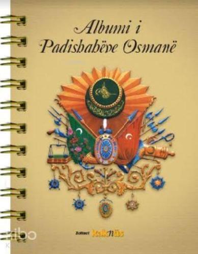 Arnavutça - Osmanlı Padişahları Albümü | benlikitap.com