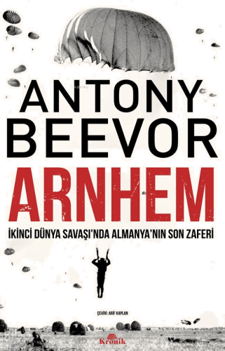 Arnhem;İkinci Dünya Savaşı’nda Almanya’nın Son Zaferi