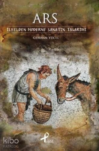 Ars; İlkelden Moderne Sanatın Tasarımı