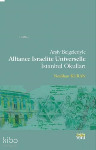 Arşiv Belgeleriyle Alliance Israelite Universelle İstanbul Okulları
