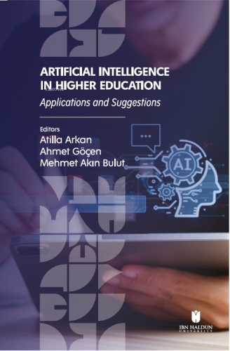 Artificial Intelligence in Higher Education: Applications and Suggesti