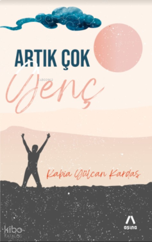 Artık Çok Genç