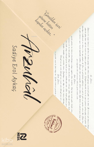 Arzuhal; “Gönülden içeri girene bütün kapılar açıktır.” | benlikitap.c