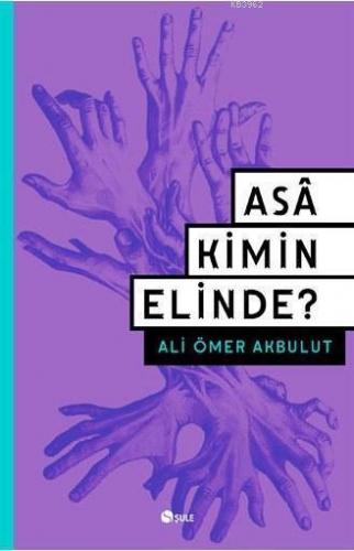 Asa Kimin Elinde?