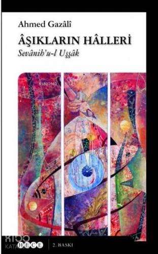 Âşıkların Hâlleri; Sevânih'u-l Uşşâk