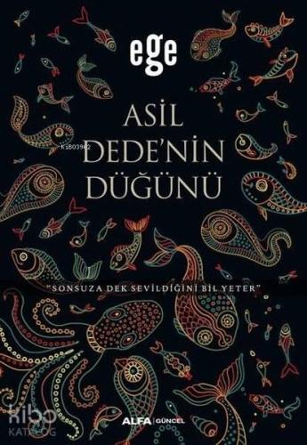 Asil Dedenin Düğünü; Sonsuza Dek Sevildiğini Bil Yeter