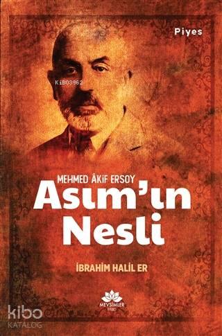 Asım'ın Nesli; Mehmed Akif Ersoy