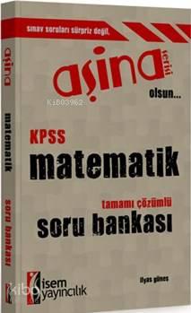 Aşina Kpss Matematik Tamamı Çözümlü Soru Bankası 2016