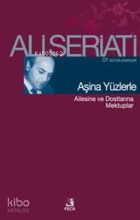Aşina Yüzlerle; Ailesine ve Dostlarına Mektuplar | benlikitap.com