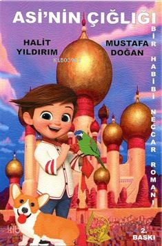 Asi'nin Çığlığı Bir Habib-i Neccar Romanı