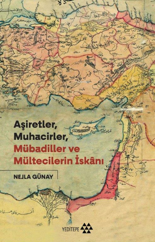 Aşiretler Muhacirler Mübadiller ve Mültecilerin İskânı