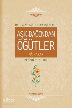 Aşk Bağından Öğütler (Ciltli)