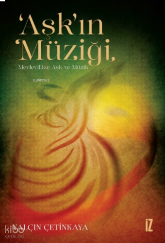 ‘Aşk’ın Müziği;Mevlevîlikte Aşk ve Müzik | benlikitap.com